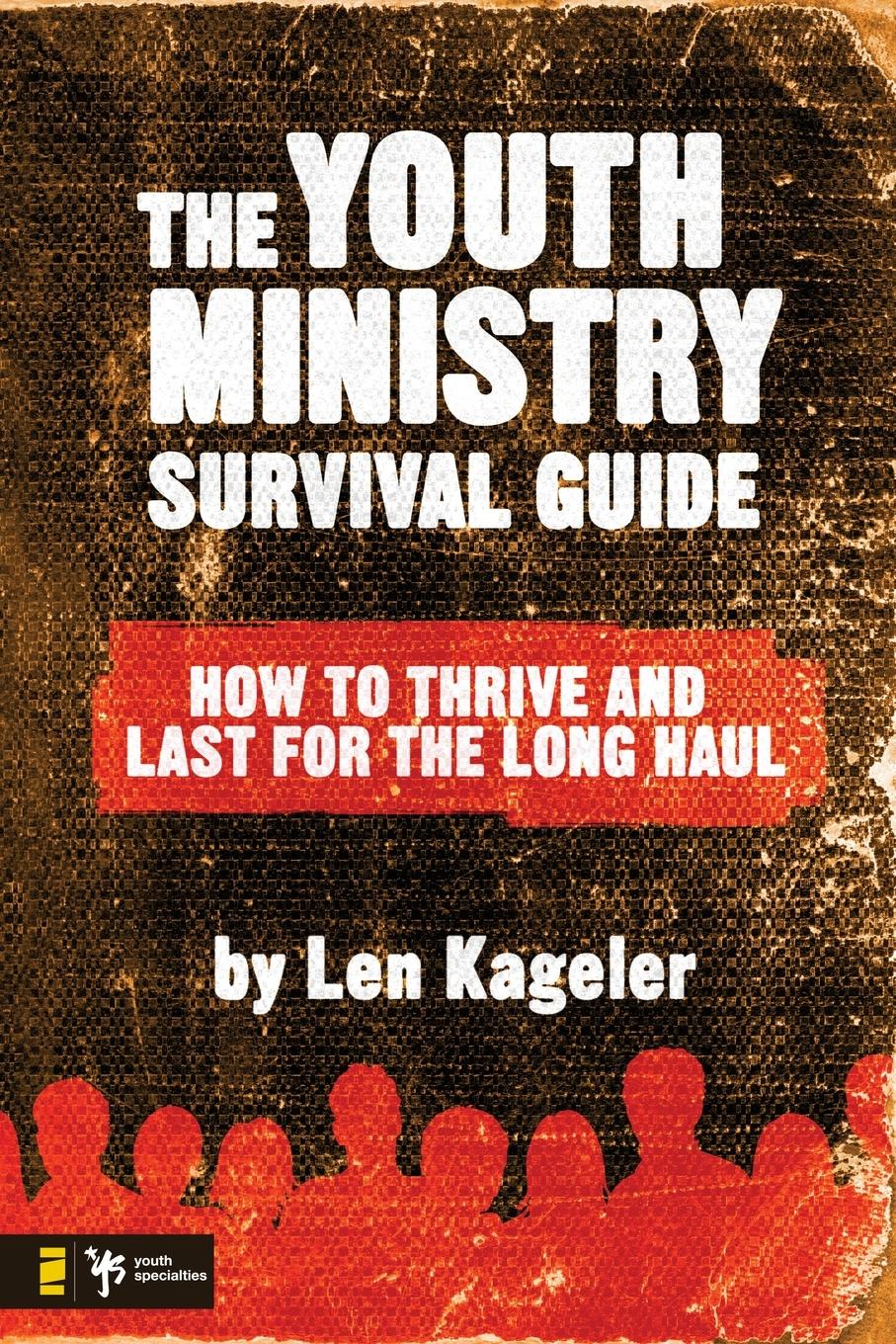 Cover: 9780310276630 | The Youth Ministry Survival Guide | Len Kageler | Taschenbuch | 2008