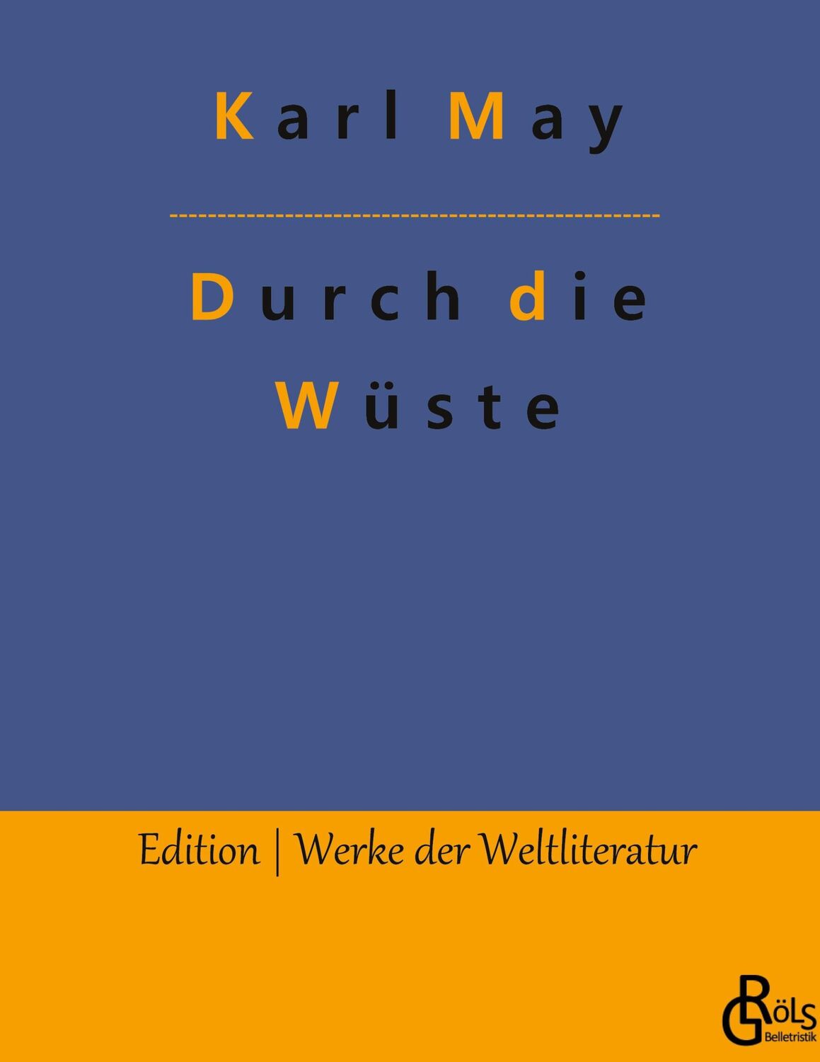 Cover: 9783966379656 | Durch die Wüste | Karl May | Buch | HC gerader Rücken kaschiert | 2022