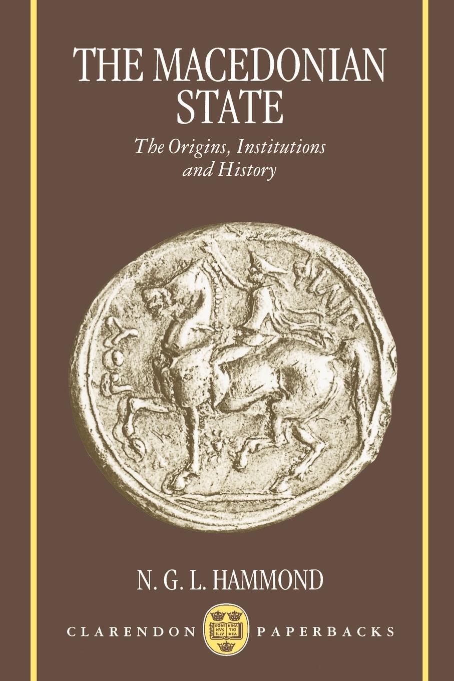 Cover: 9780198149279 | The Macedonian State | Origins, Institutions, and History | Hammond