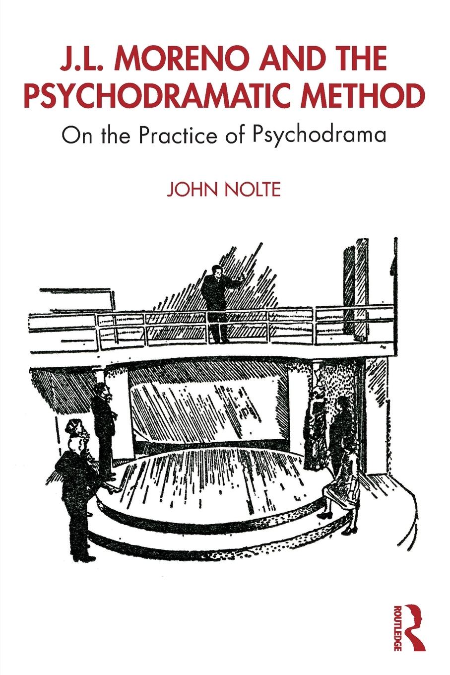 Cover: 9780367225667 | J.L. Moreno and the Psychodramatic Method | John Nolte | Taschenbuch