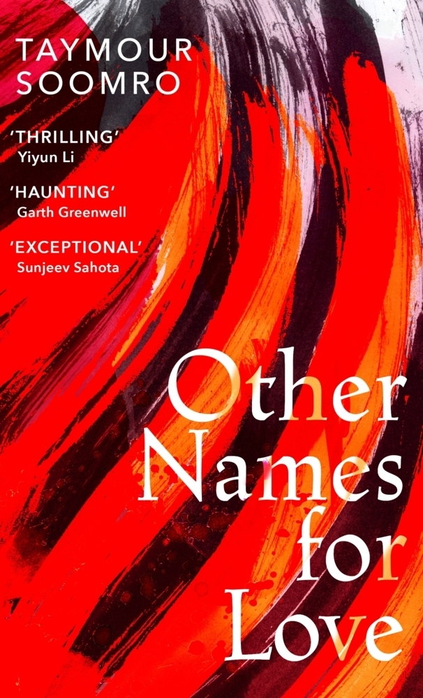 Cover: 9781787303058 | Other Names for Love | 'Exceptional' Sunjeev Sahota | Taymour Soomro