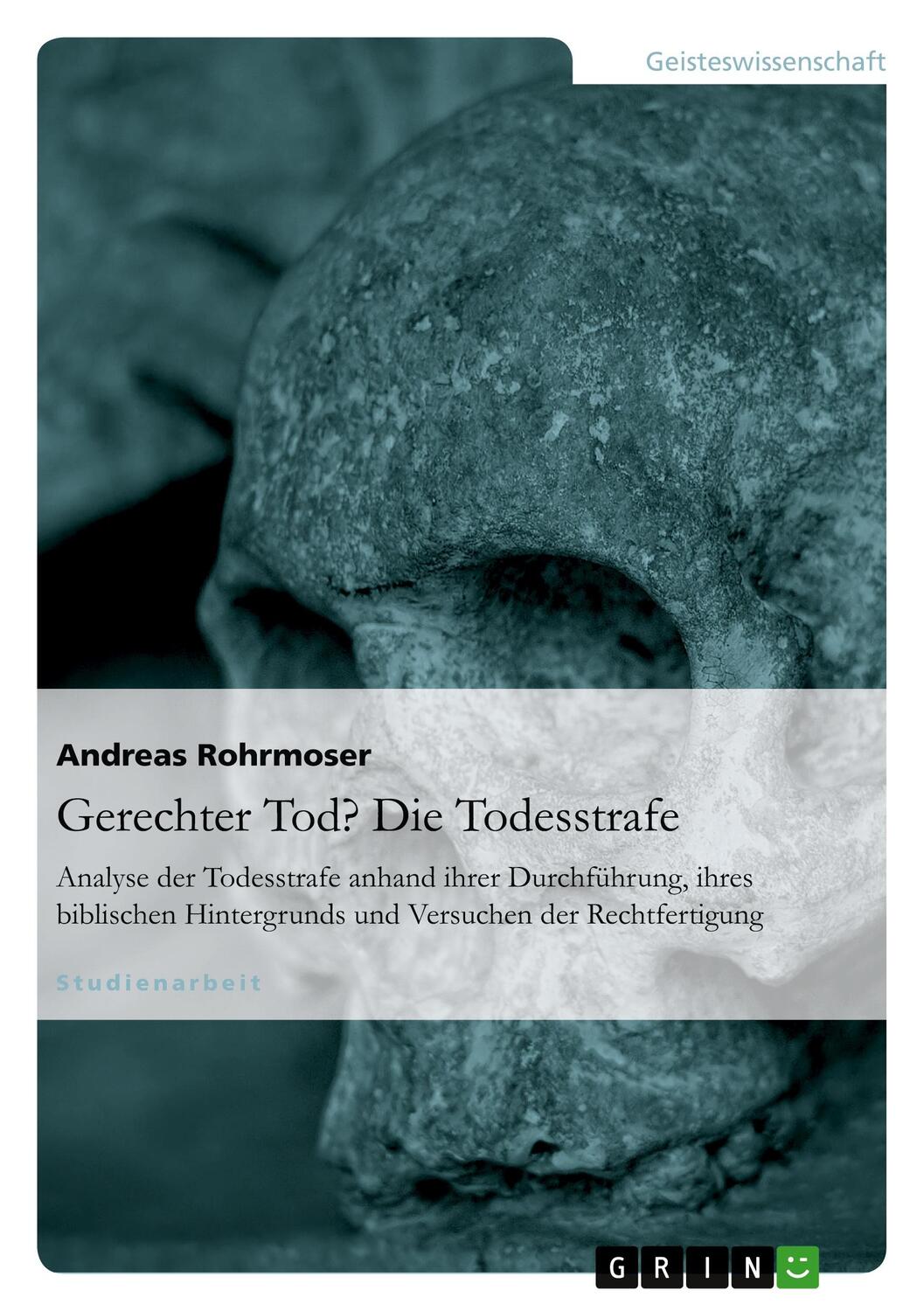 Cover: 9783640822836 | Gerechter Tod? Die Todesstrafe | Andreas Rohrmoser | Taschenbuch