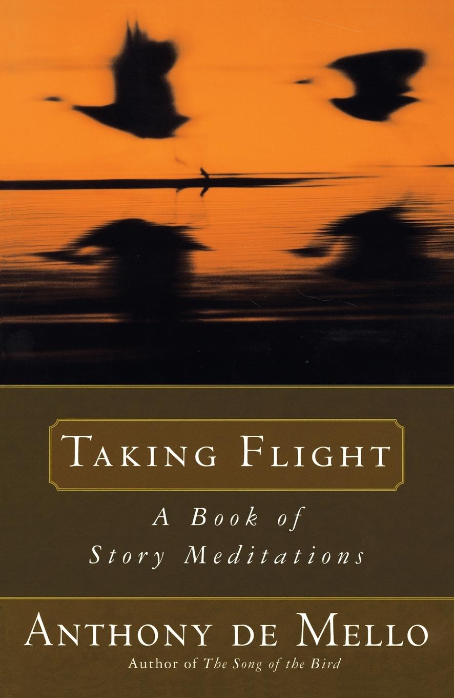 Cover: 9780385413718 | Taking Flight | A Book of Story Meditations | Anthony De Mello | Buch