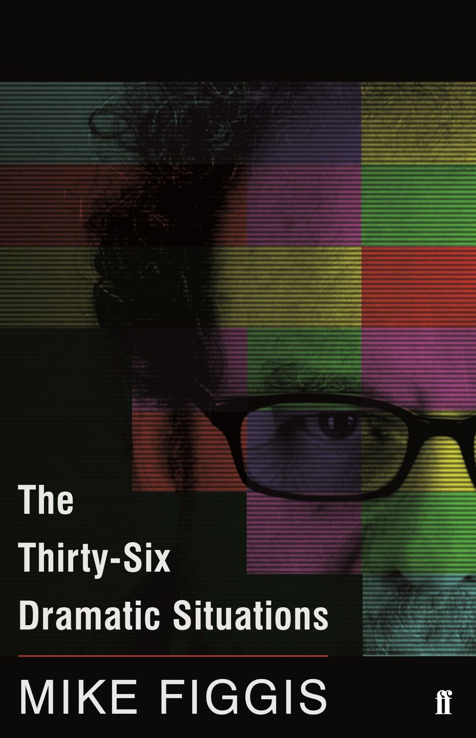 Cover: 9780571305049 | The Thirty-Six Dramatic Situations | Mike Figgis | Taschenbuch | 2017