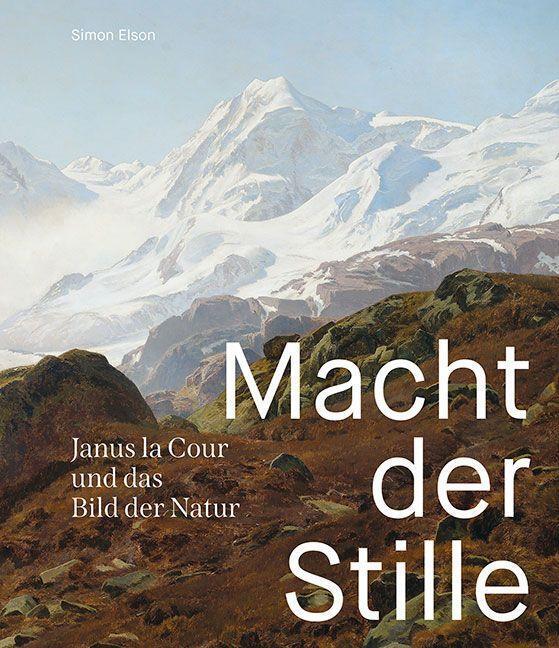 Bild: 9783954986804 | Macht der Stille | Janus la Cour und das Bild der Natur | Simon Elson