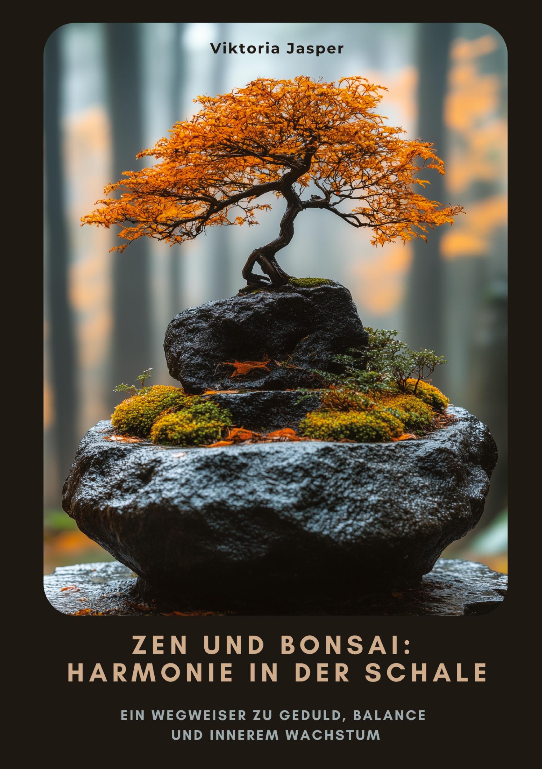 Cover: 9783384459510 | Zen und Bonsai: Harmonie in der Schale | Viktoria Jasper | Buch | 2024