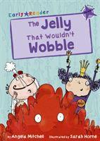 Cover: 9781848862258 | The Jelly That Wouldn't Wobble | (Purple Early Reader) | Mitchell