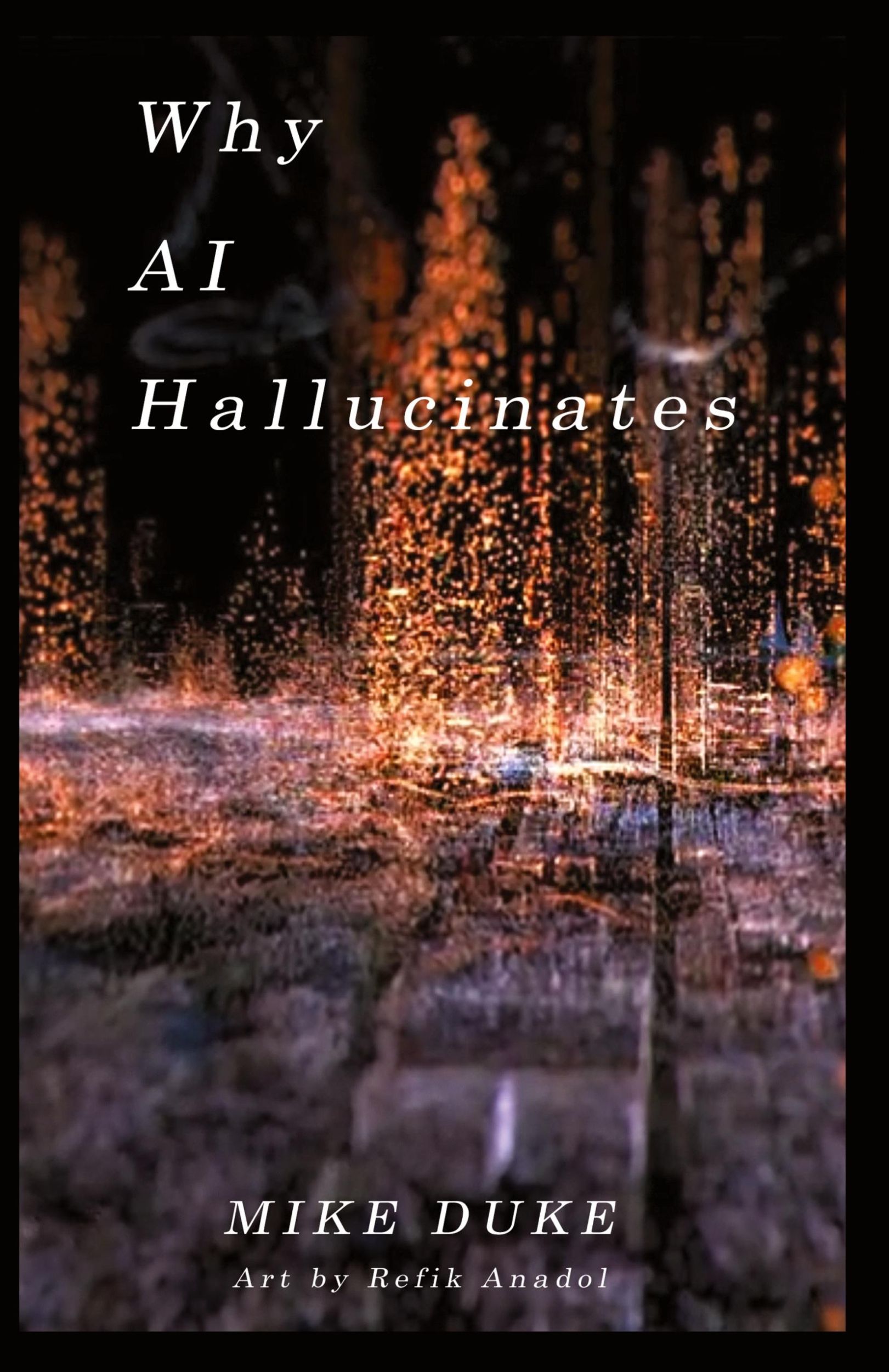 Cover: 9780983683032 | Why AI Hallucinates | The Bot-Verse Begins | Duke Mike | Taschenbuch