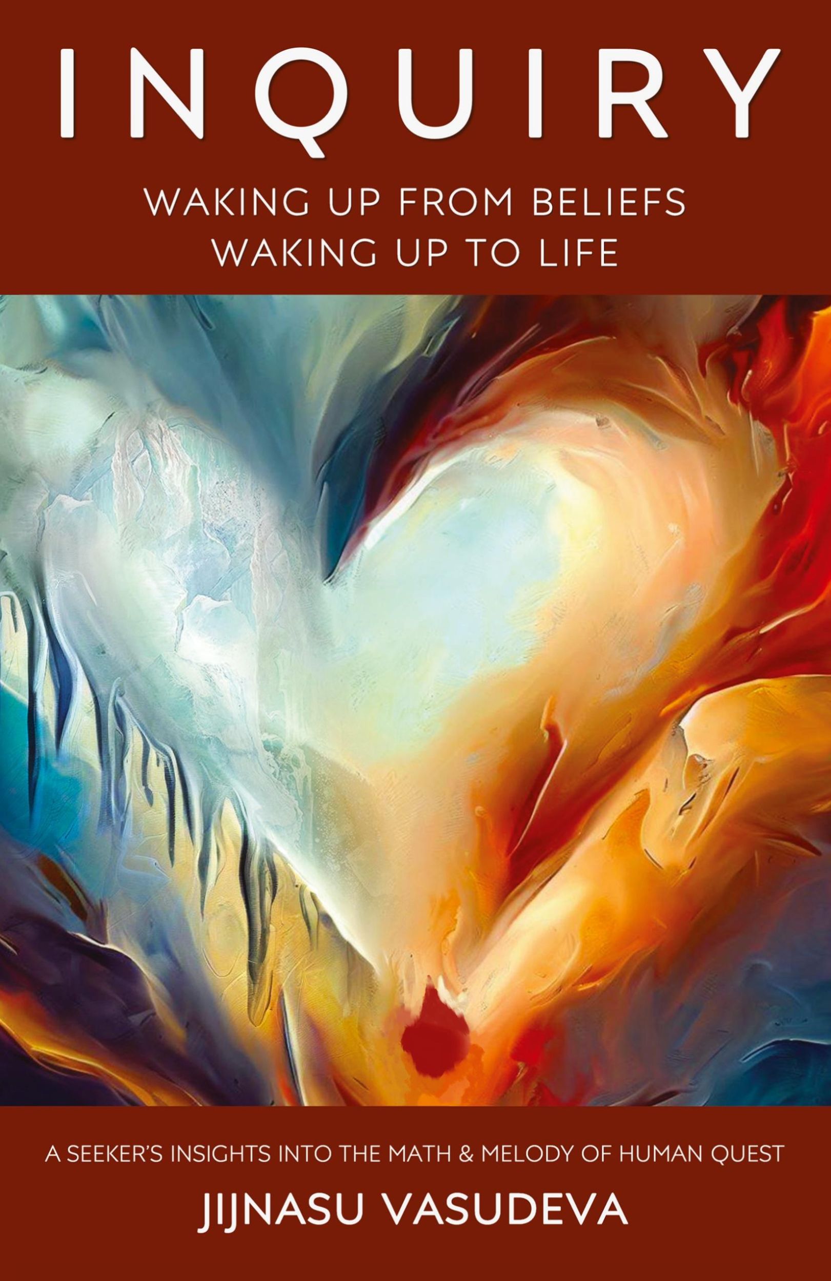 Cover: 9798892220231 | Inquiry - Waking Up From Beliefs Waking Up To Life | Jijnasu Vasudeva