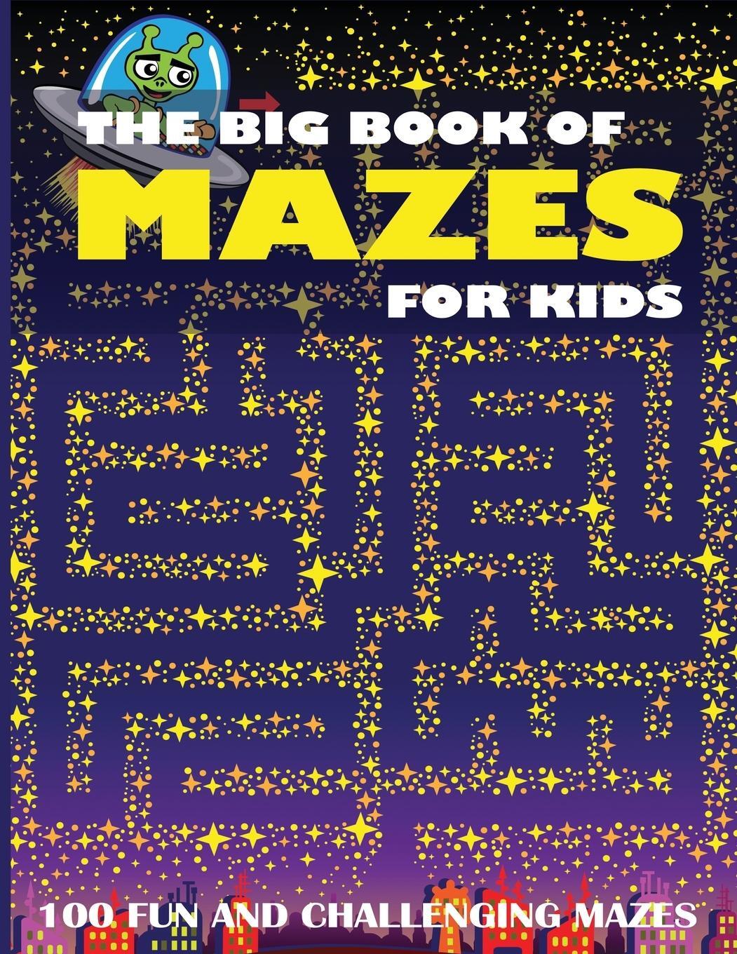 Cover: 9781647900403 | The Big Book of Mazes for Kids | 100 Fun and Challenging Mazes | Press