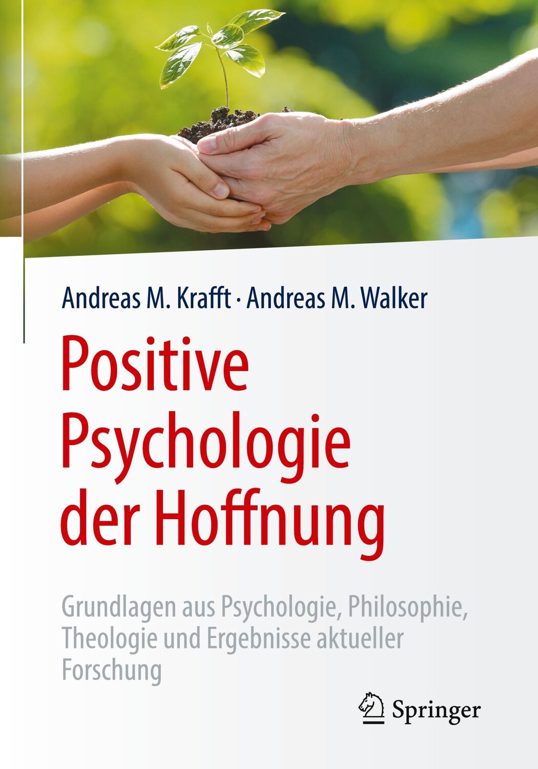 Cover: 9783662562000 | Positive Psychologie der Hoffnung | Andreas M. Krafft (u. a.) | Buch