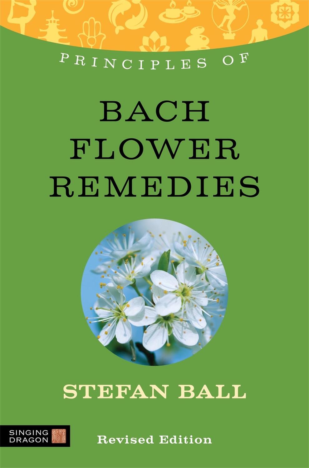 Cover: 9781848191426 | Principles of Bach Flower Remedies | Stefan Ball | Taschenbuch | 2013