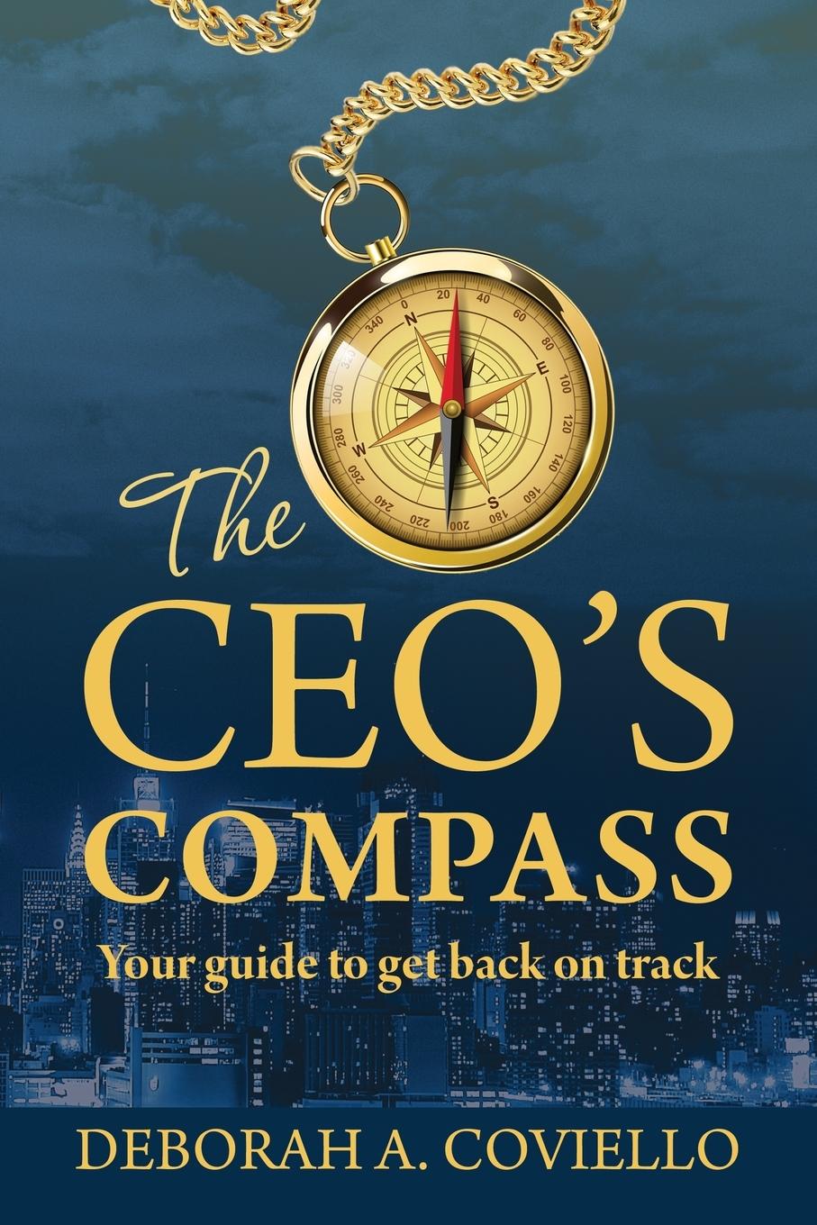 Cover: 9781952281433 | The CEO's Compass | Your guide to get back on track | Deborah Coviello