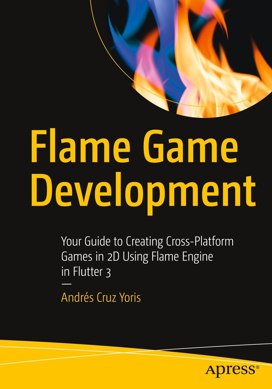 Cover: 9798868800627 | Flame Game Development | Andrés Cruz Yoris | Taschenbuch | Paperback