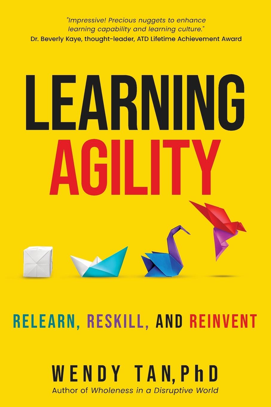 Cover: 9789819400348 | Learning Agility | Relearn, Reskill, and Reinvent | Wendy Tan | Buch