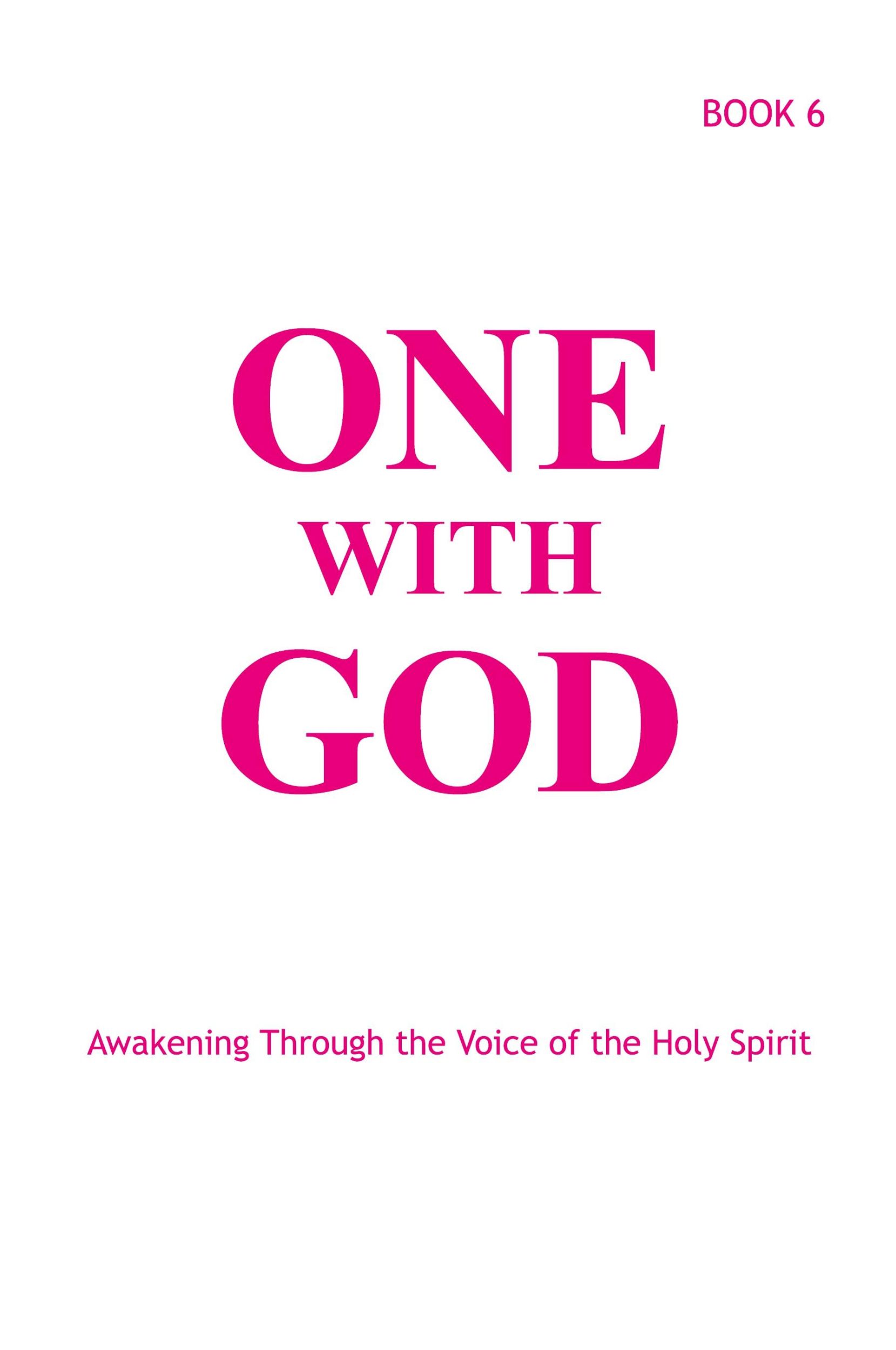 Cover: 9781733039345 | One With God | Awakening Through the Voice of the Holy Spirit - Book 6