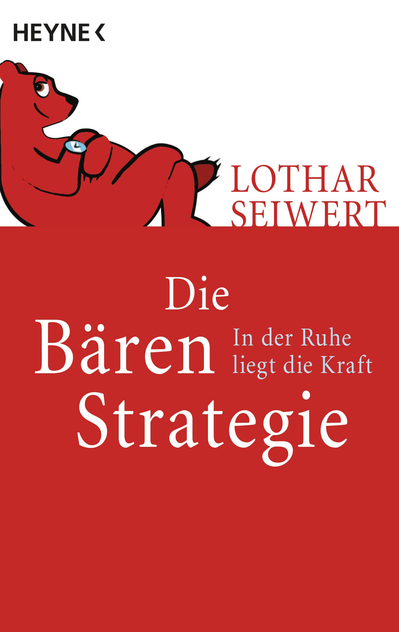 Cover: 9783453610002 | Die Bären-Strategie | In der Ruhe liegt die Kraft | Lothar Seiwert