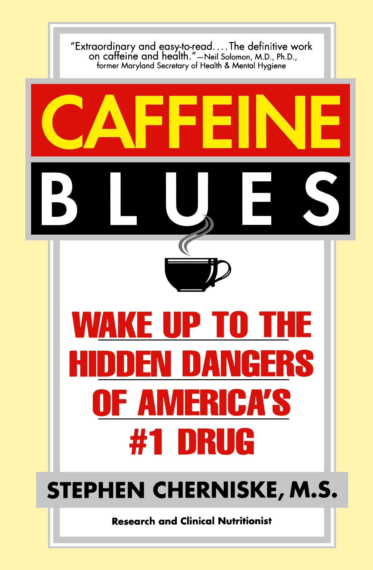 Cover: 9780446673914 | Caffeine Blues | Wake Up to the Hidden Dangers of America's #1 Drug