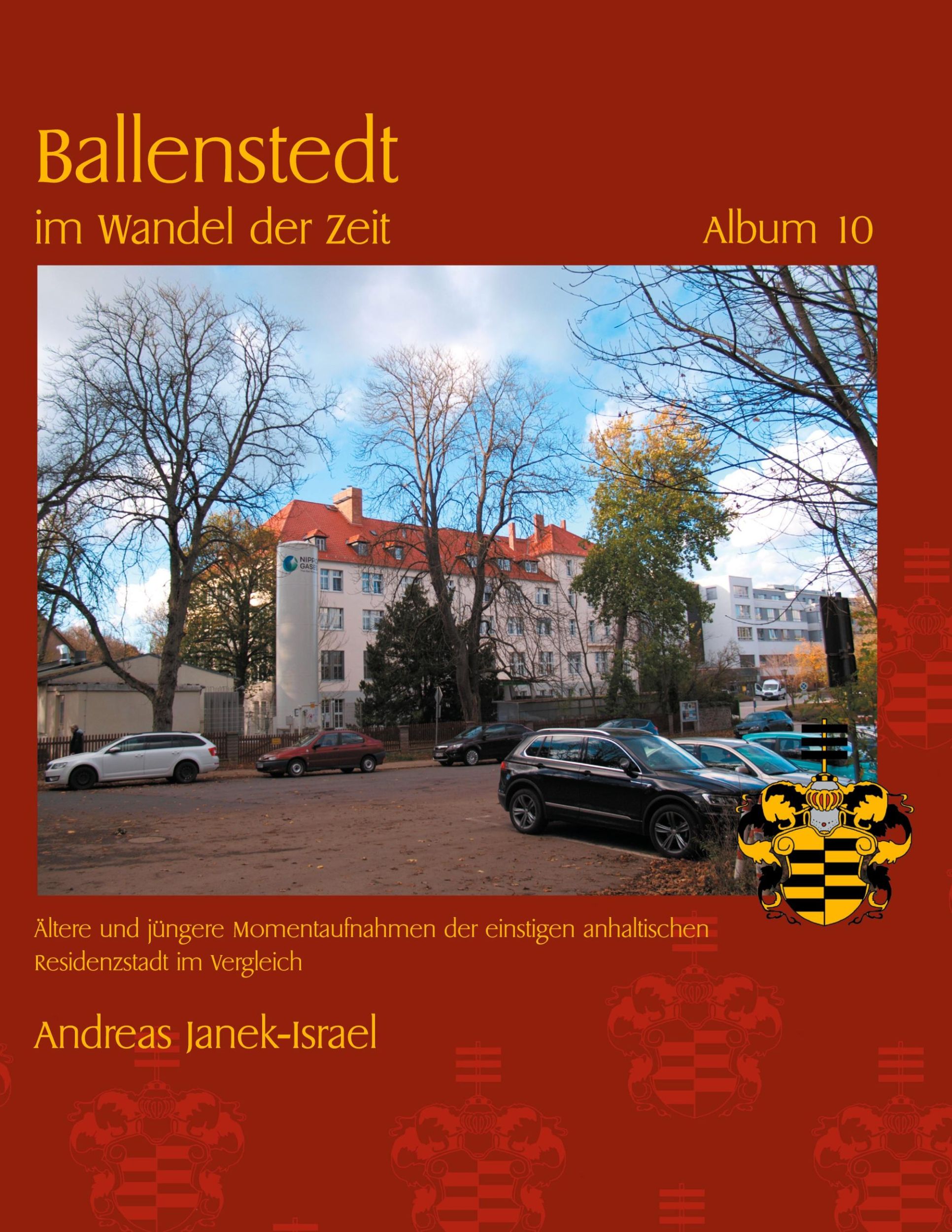 Cover: 9783769327250 | Ballenstedt im Wandel der Zeit Album 10 | Andreas Janek-Israel | Buch