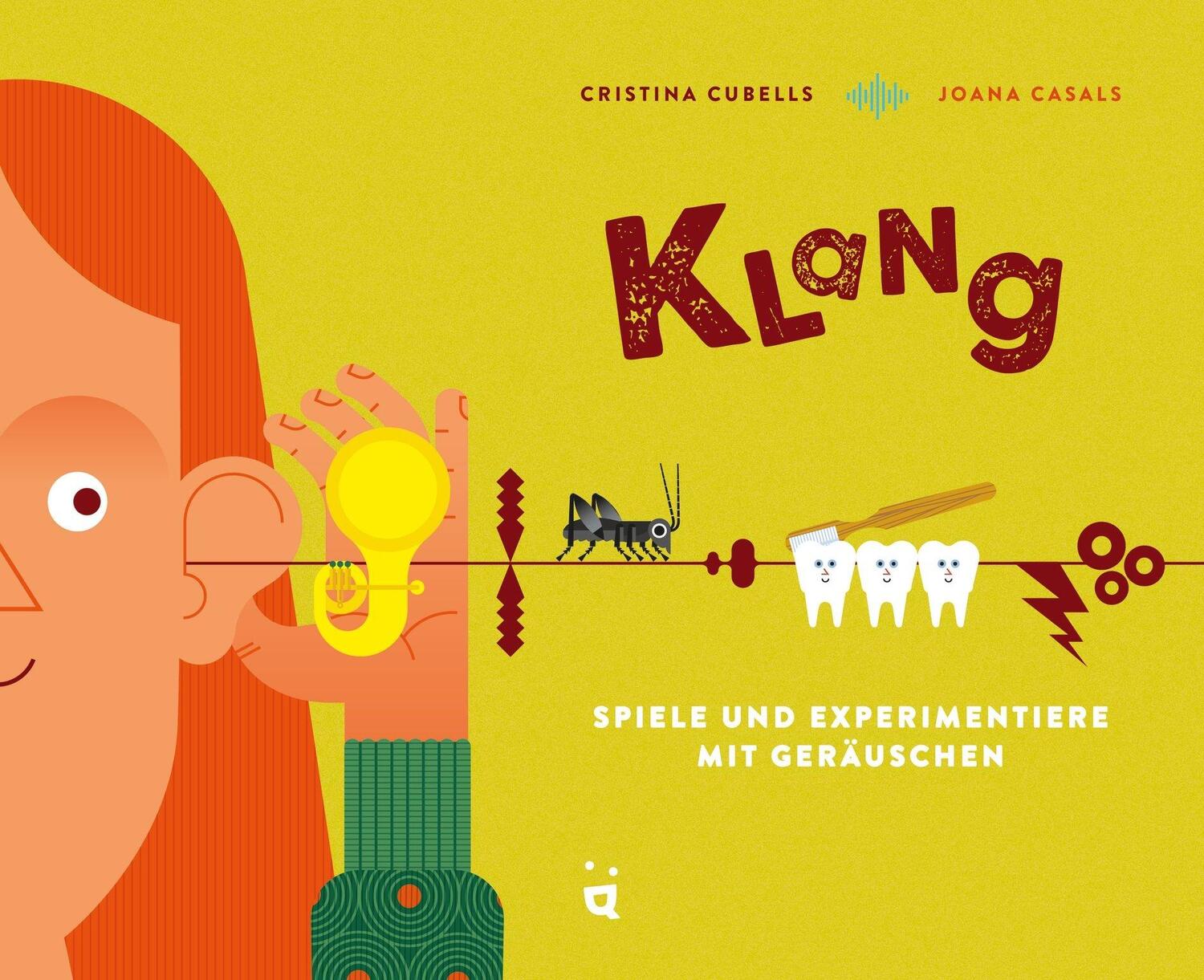 Cover: 9783039640041 | Klang | Spiele und experimentiere mit Geräuschen | Cristina Cubells