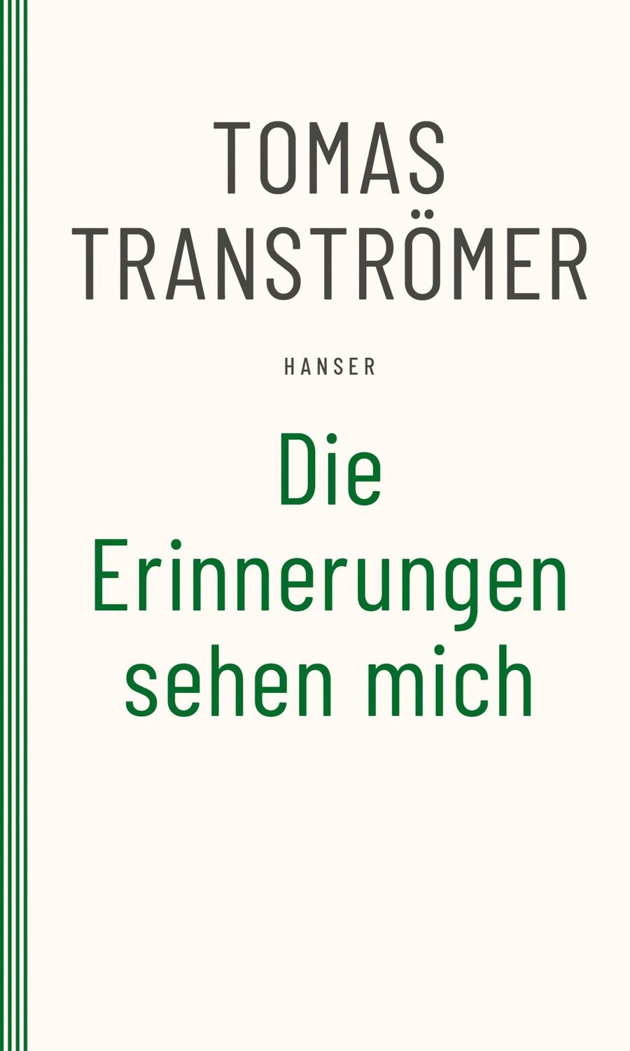 Cover: 9783446275744 | Die Erinnerungen sehen mich | Tomas Tranströmer | Taschenbuch | 80 S.