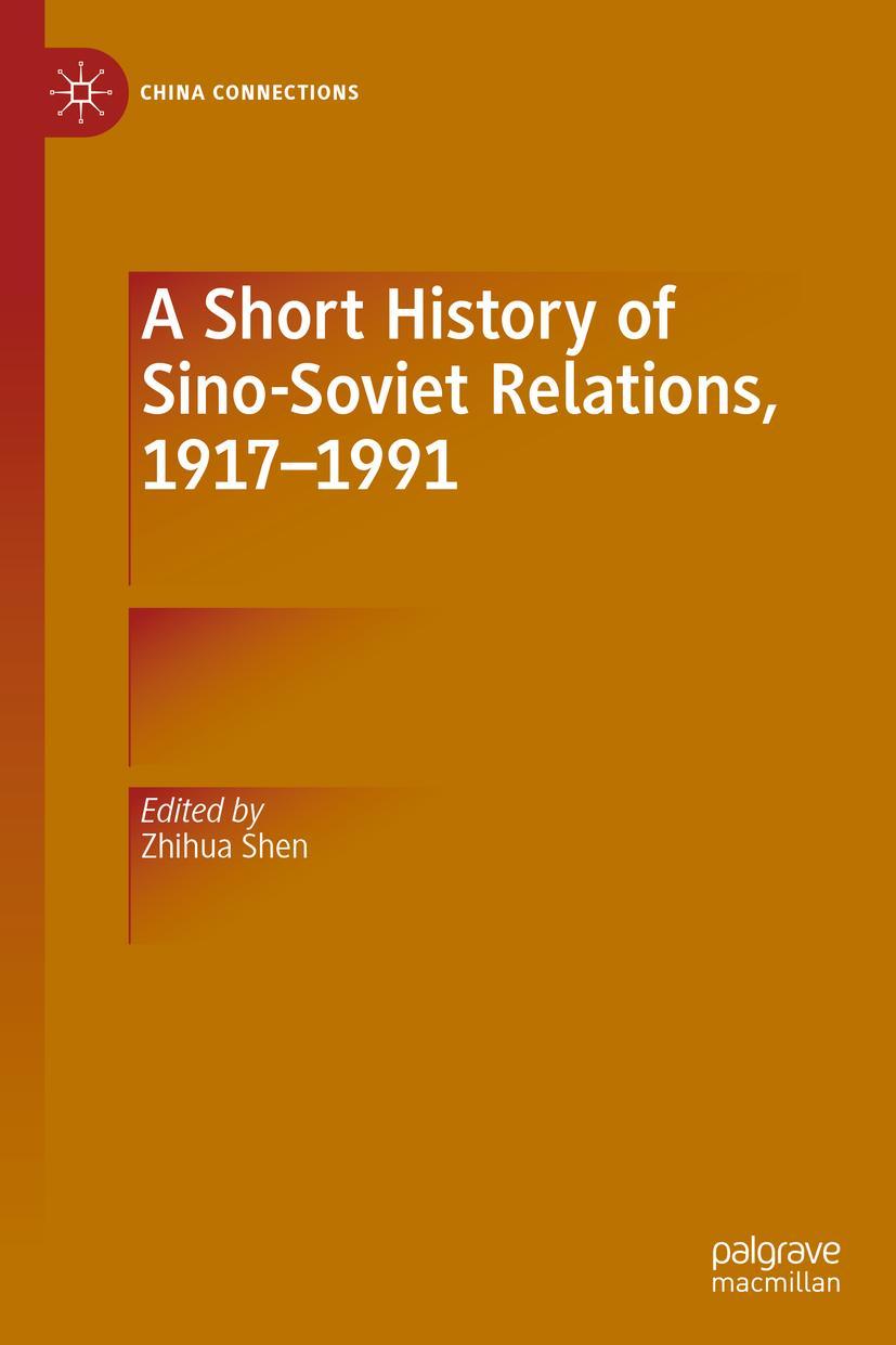 Cover: 9789811386404 | A Short History of Sino-Soviet Relations, 1917-1991 | Zhihua Shen | xv