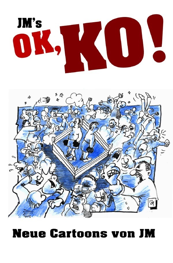 Cover: 9783754168479 | JM's OK, KO! | Neue Cartoons von JM | Jürgen Mertens | Taschenbuch