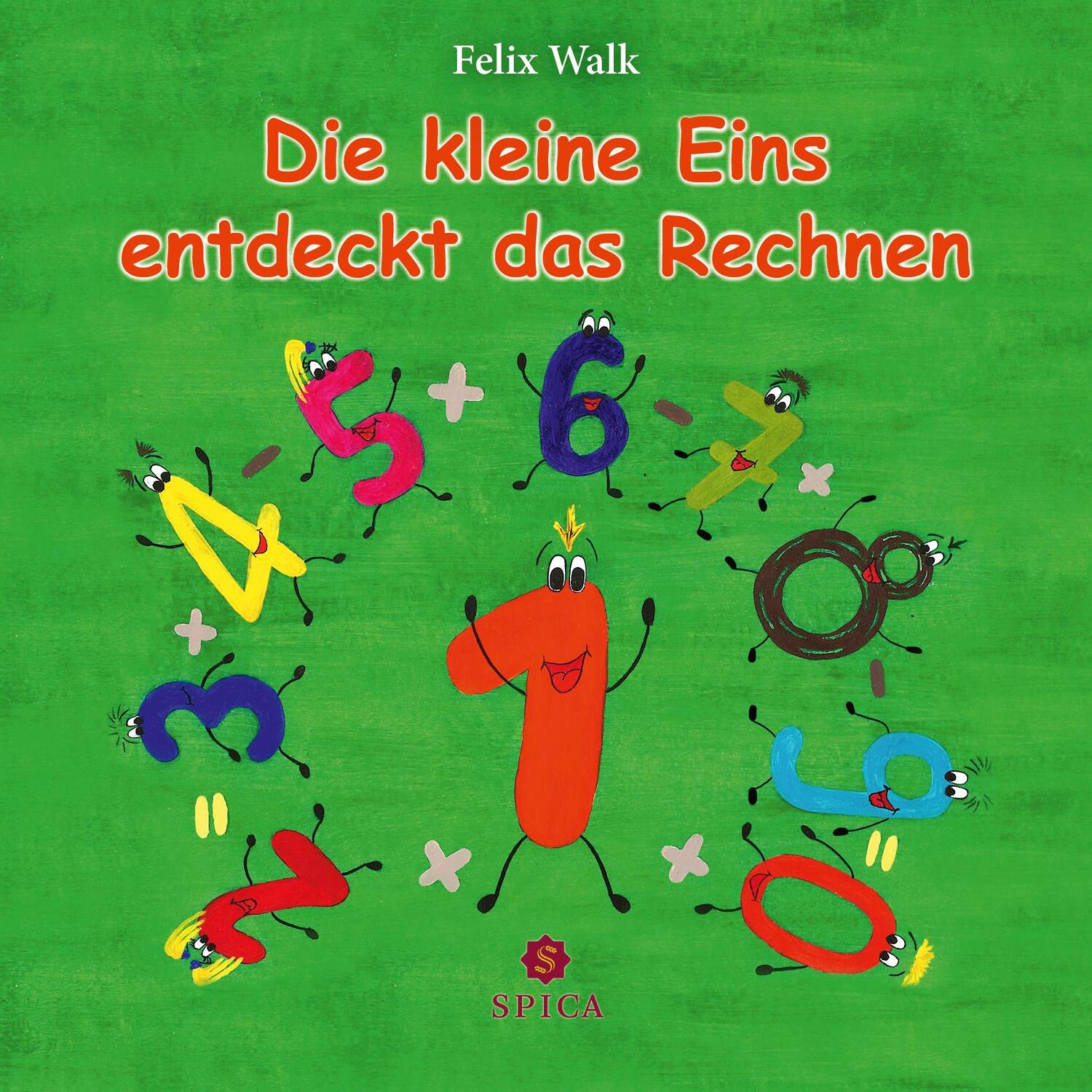 Cover: 9783946732440 | Die kleine Eins entdeckt das Rechnen | Felix Walk | Taschenbuch | 2018