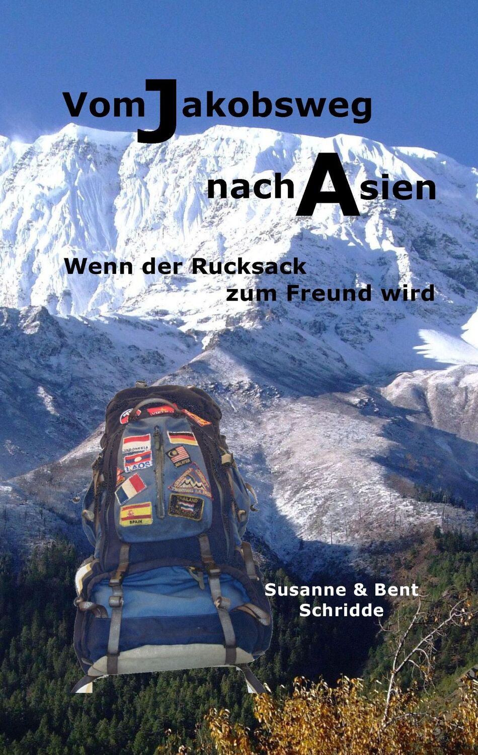 Cover: 9783740726843 | Vom Jakobsweg nach Asien | Wenn der Rucksack zum Freund wird | Buch