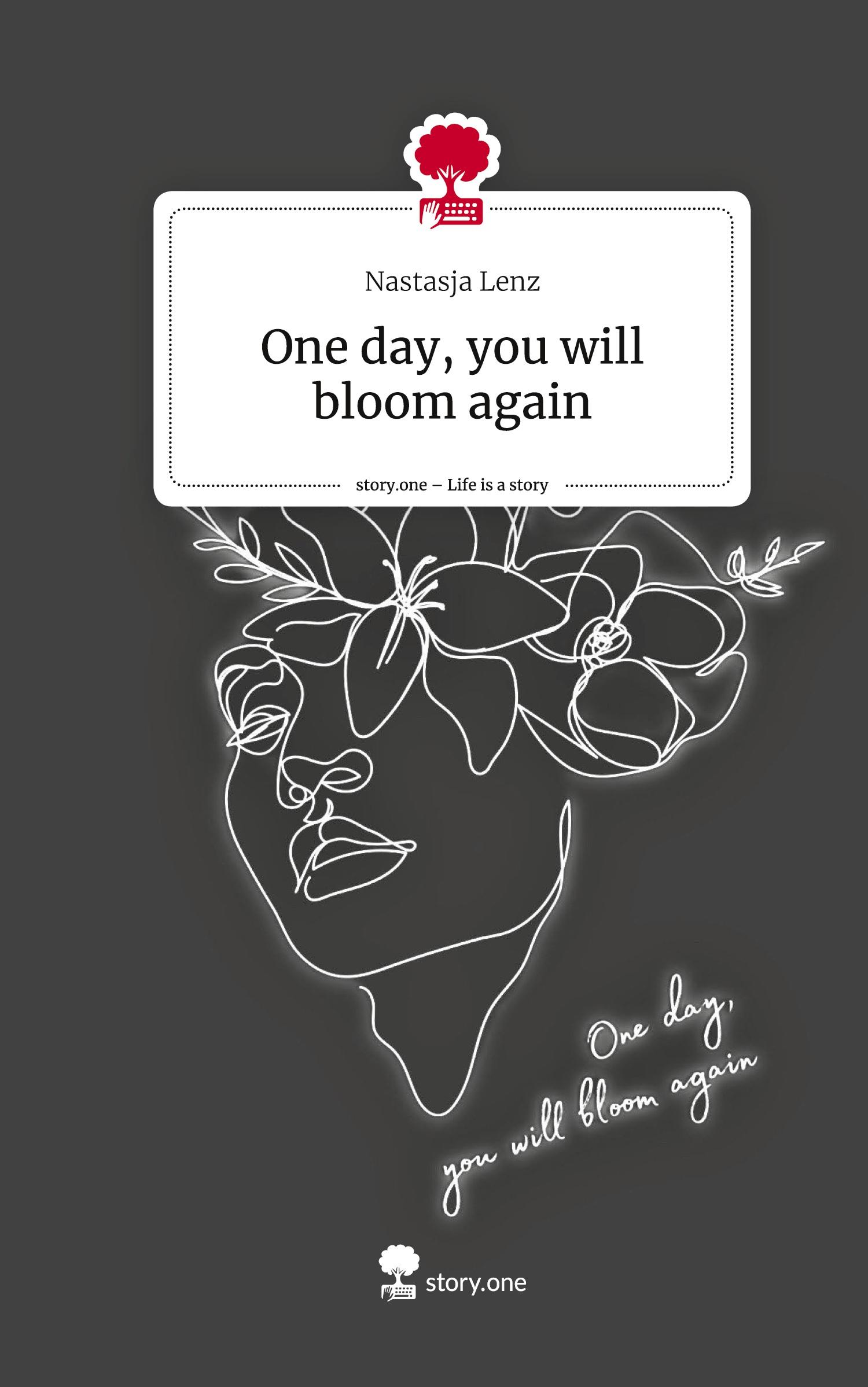 Cover: 9783711532046 | One day, you will bloom again. Life is a Story - story.one | Lenz