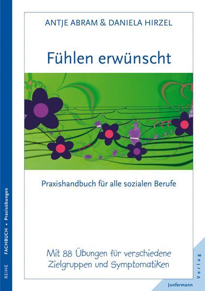 Cover: 9783873876538 | Fühlen erwünscht | Antje Abram (u. a.) | Taschenbuch | 230 S. | 2007