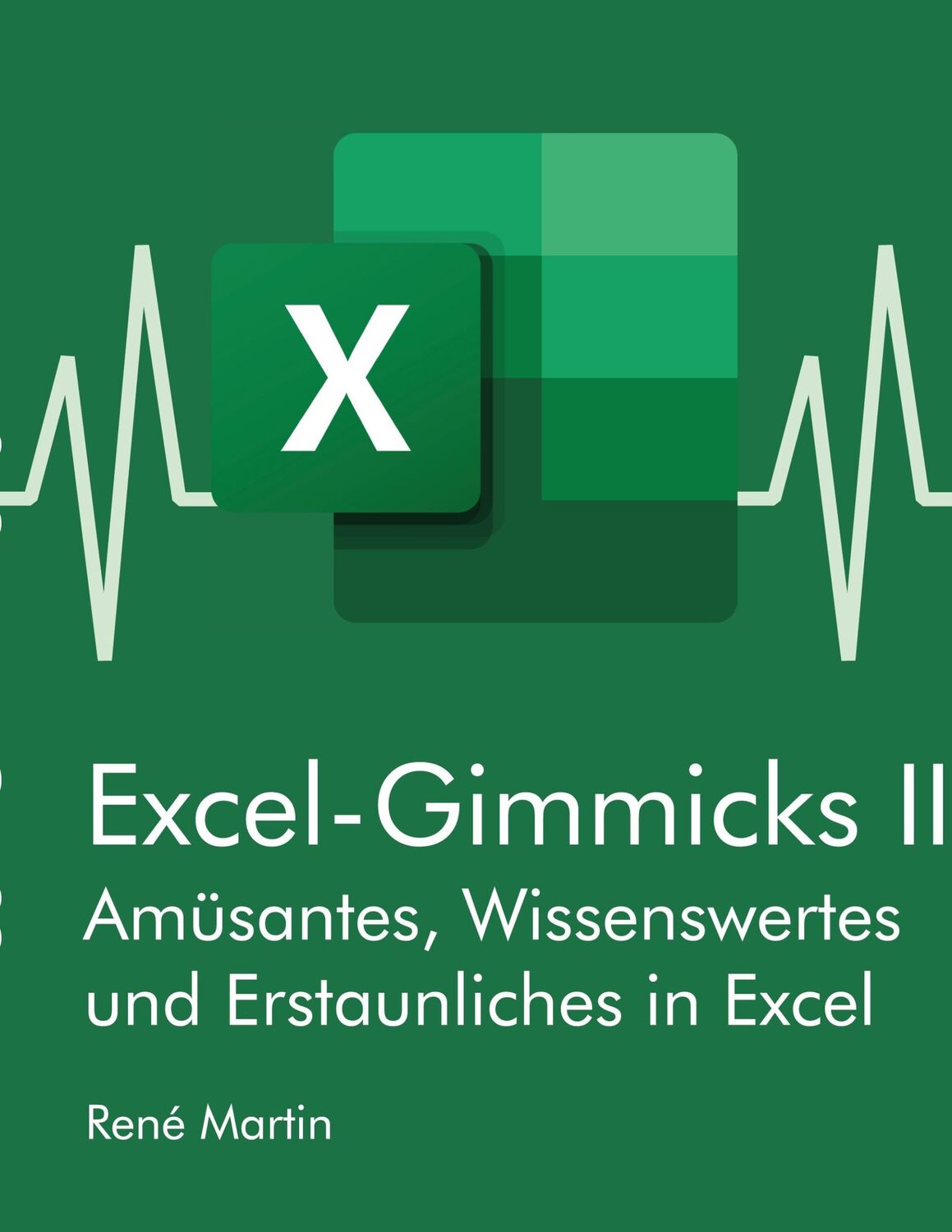 Cover: 9783754312315 | Excel-Gimmicks II | Vorträge auf den Excelstammtischen 2021 | Martin