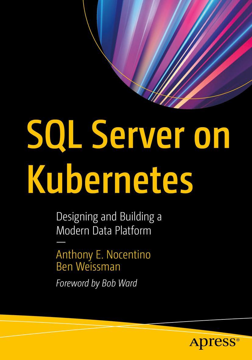 Cover: 9781484271919 | SQL Server on Kubernetes | Ben Weissman (u. a.) | Taschenbuch | xvii