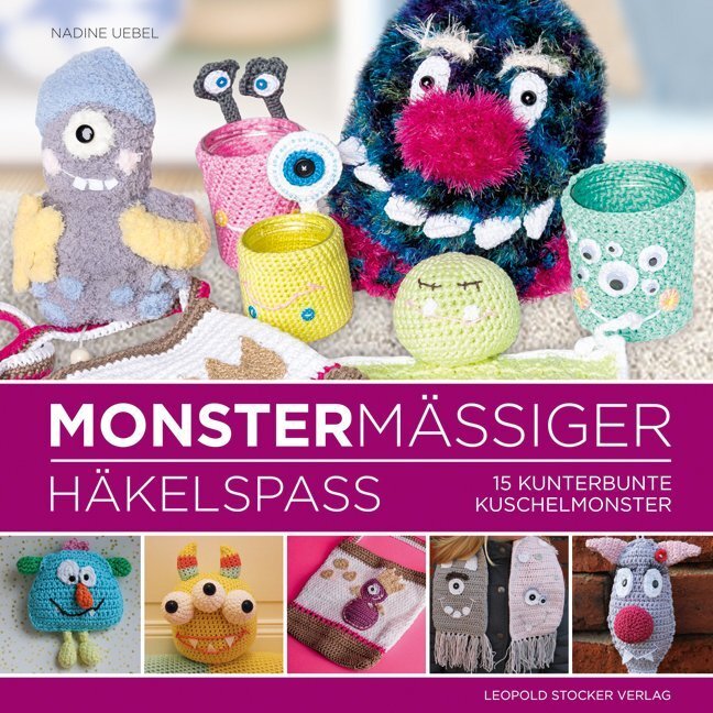 Cover: 9783702016630 | Monstermäßiger Häkelspaß | 15 kunterbunte Kuschelmonster | Uebel