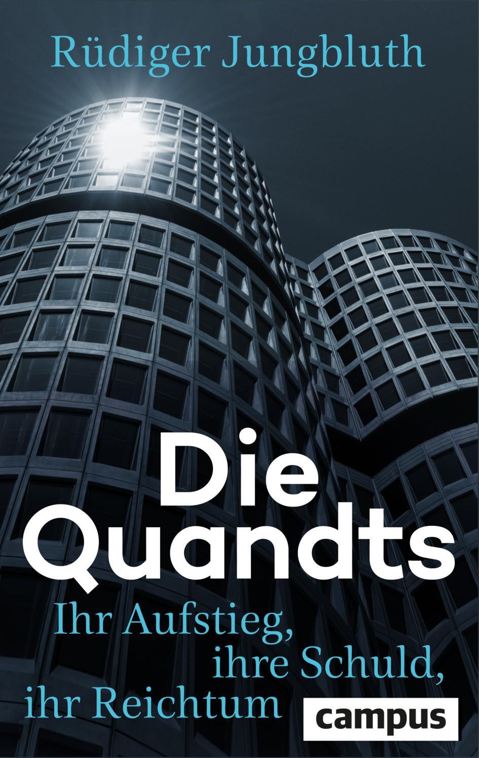 Cover: 9783593519272 | Die Quandts | Ihr Aufstieg, ihre Schuld, ihr Reichtum | Jungbluth