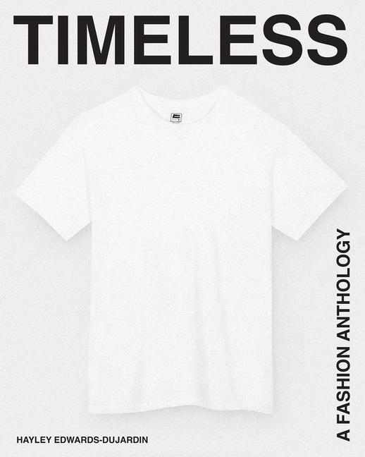 Cover: 9781958417683 | Timeless | A Fashion Anthology | Hayley Edwards-Dujardin | Buch | 2024