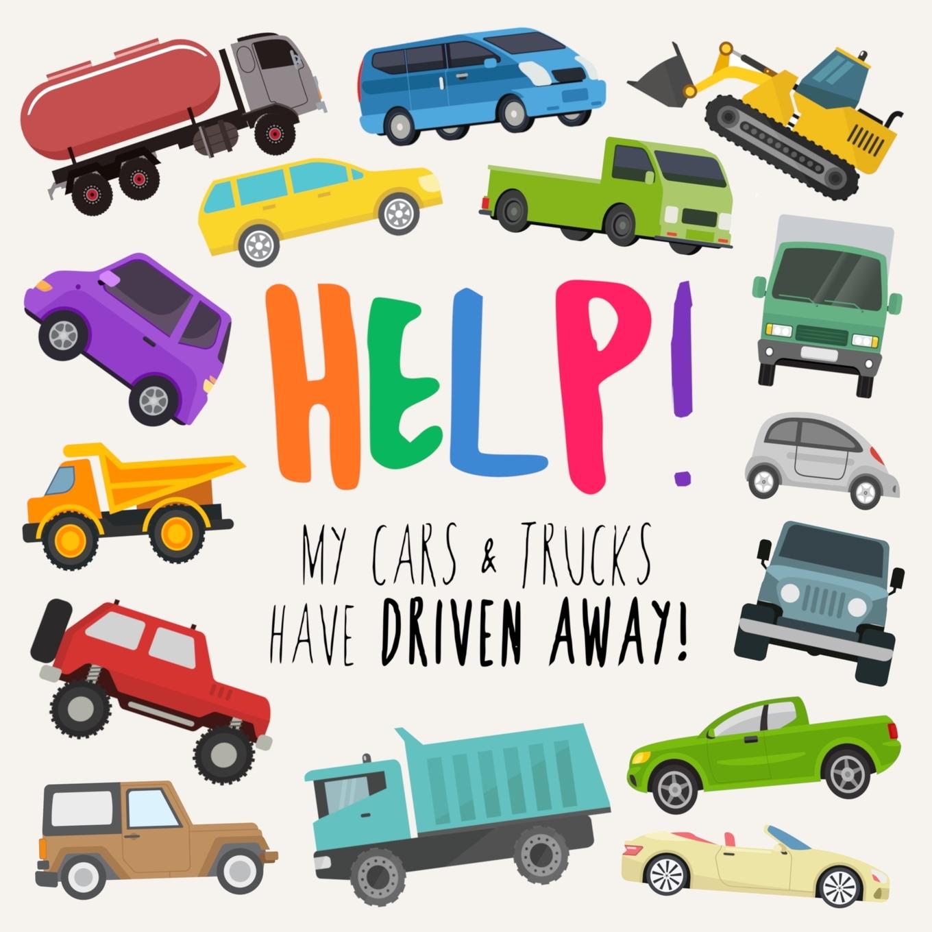 Cover: 9781914047121 | Help! My Cars &amp; Trucks Have Driven Away! | Webber Books | Taschenbuch