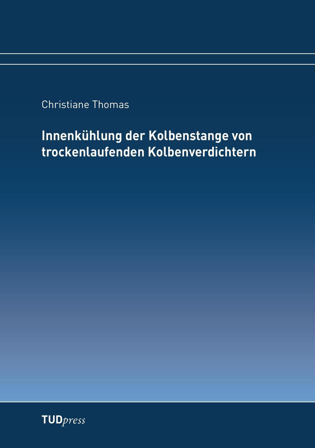 Cover: 9783944331485 | Innenkühlung der Kolbenstange von trockenlaufenden Kolbenverdichtern