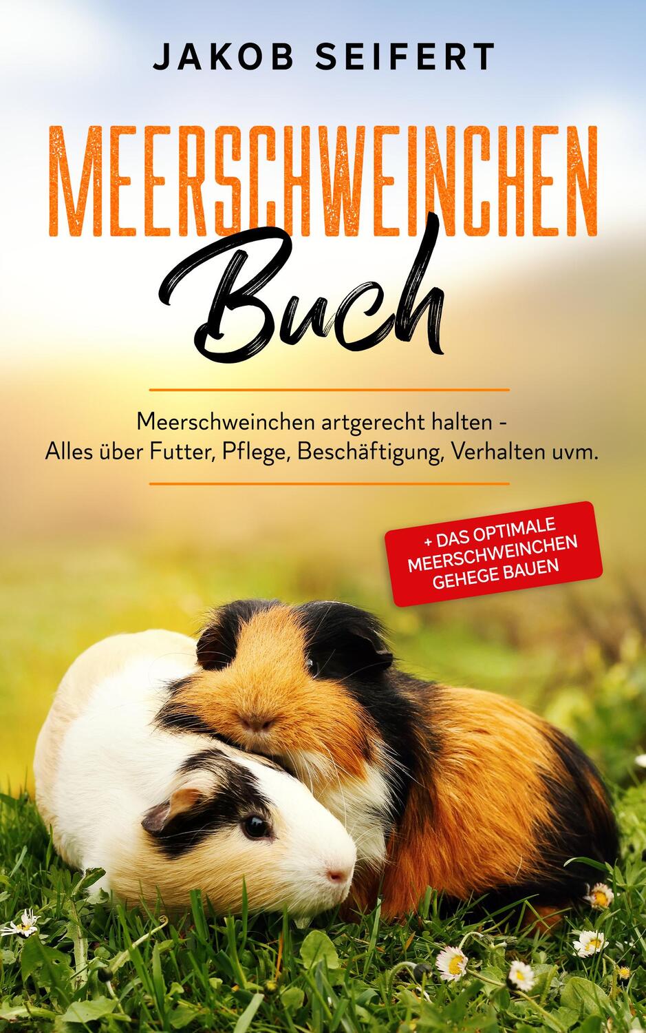 Cover: 9783969670361 | Meerschweinchen Buch | Jakob Seifert | Taschenbuch | 108 S. | Deutsch