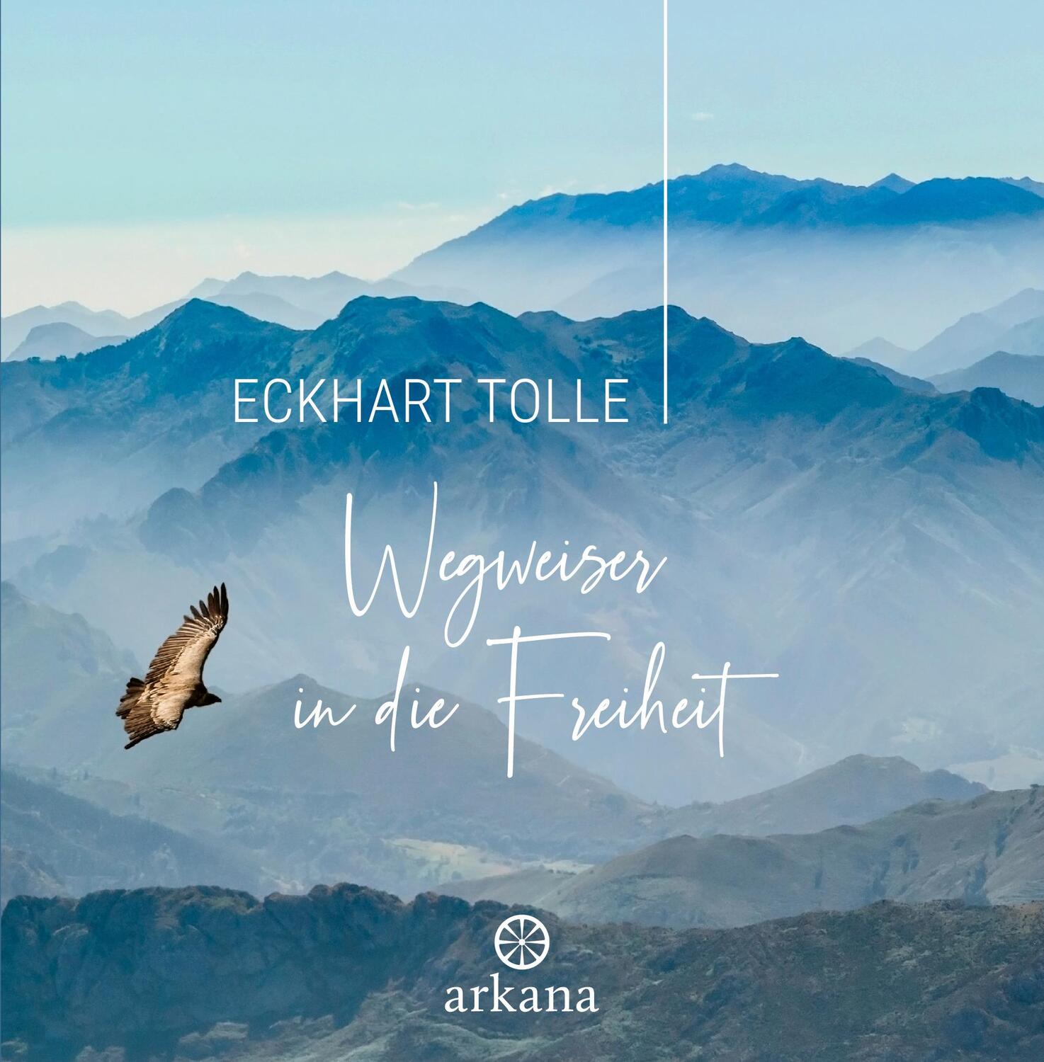 Cover: 9783442345915 | Wegweiser in die Freiheit | Eckhart Tolle | Buch | 104 S. | Deutsch