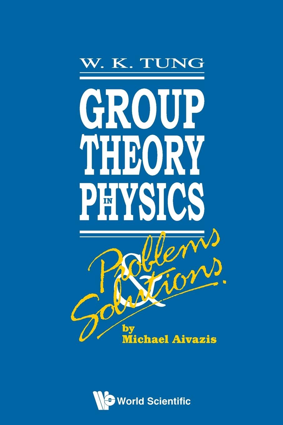 Cover: 9789810204860 | GROUP THEORY IN PHYS-PROB &amp; SOLNS | M Aivazis | Taschenbuch | Englisch