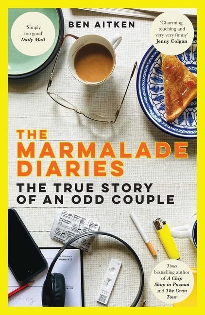 Cover: 9781785788130 | The Marmalade Diaries | The True Story of an Odd Couple | Ben Aitken