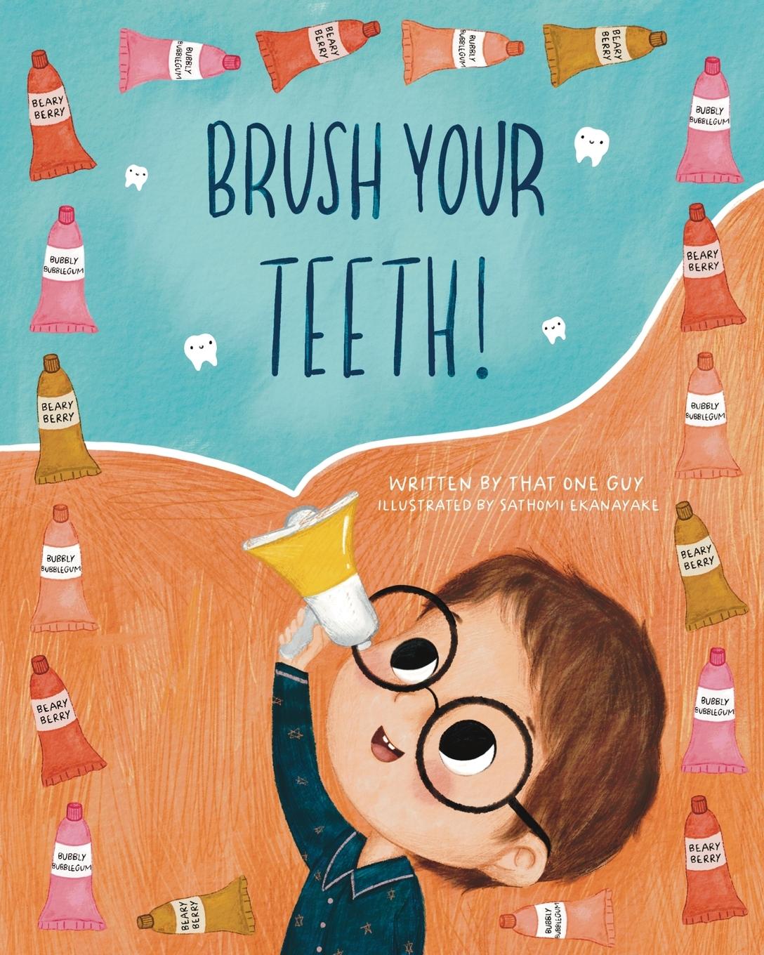 Cover: 9781958935255 | Brush Your Teeth! | That One Guy | Taschenbuch | Englisch | 2023