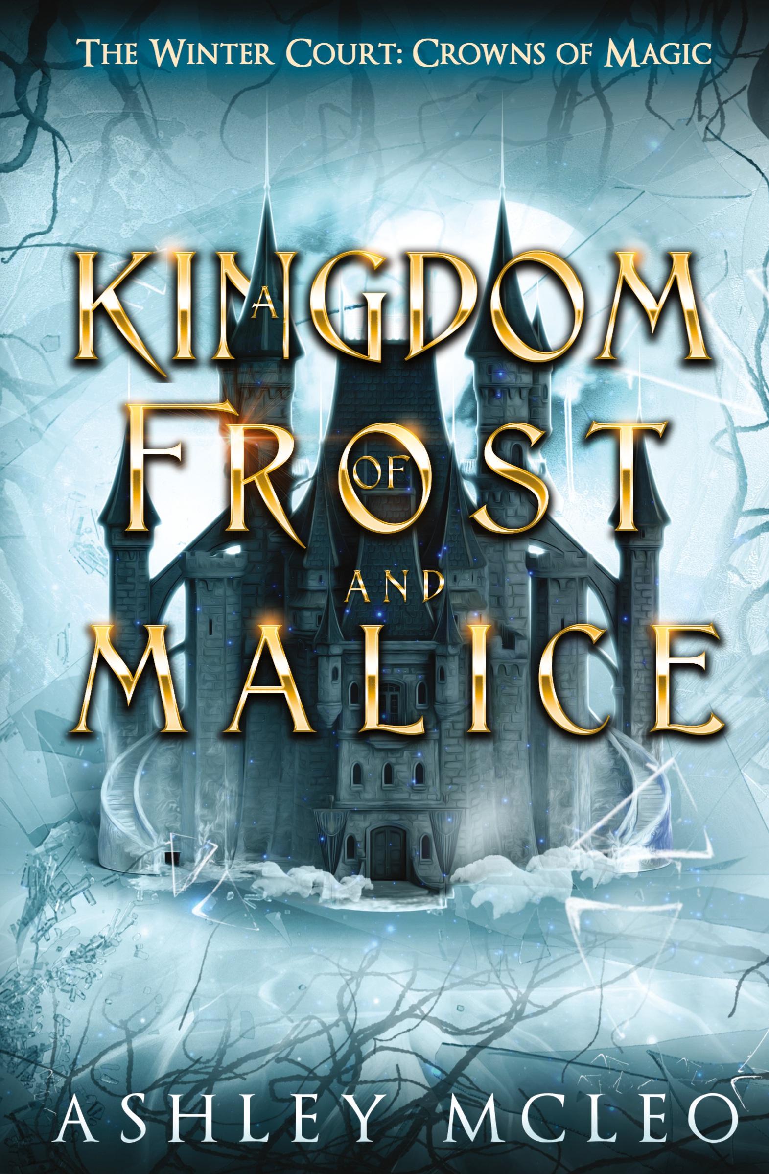 Cover: 9781947245884 | A Kingdom of Frost and Malice, The Winter Court Series, A Crowns of...