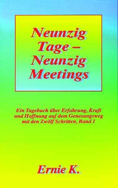 Cover: 9783930657209 | Neunzig Tage - Neunzig Meetings | K. Ernie | Taschenbuch | Deutsch