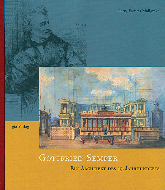 Cover: 9783856761042 | Gottfried Semper | Ein Architekt des 19. Jahrhunderts | Mallgrave