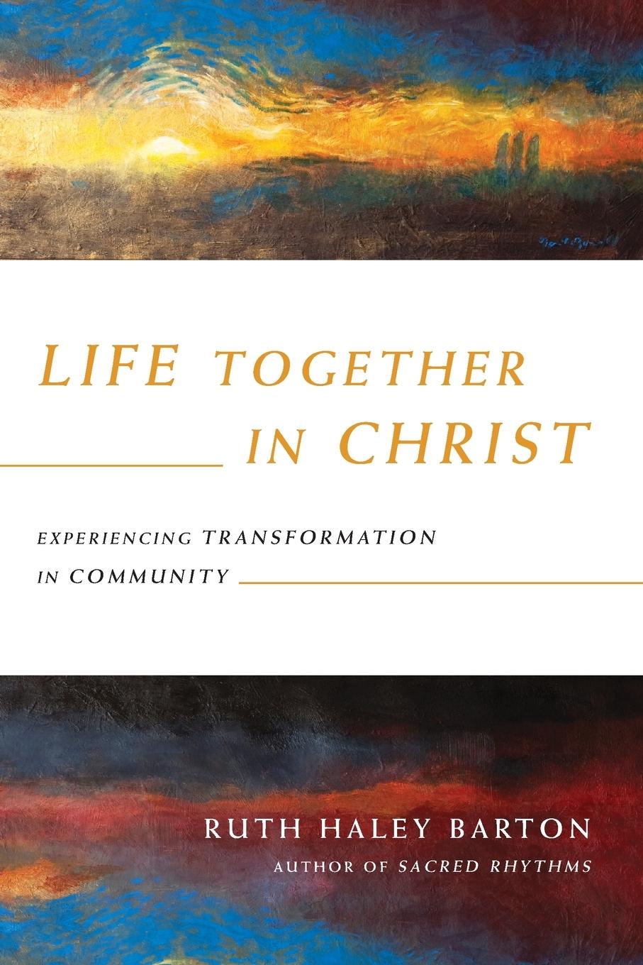 Cover: 9780830846023 | Life Together in Christ | Experiencing Transformation in Community