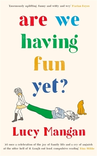 Cover: 9781788161084 | Are We Having Fun Yet? | Lucy Mangan | Buch | Gebunden | Englisch