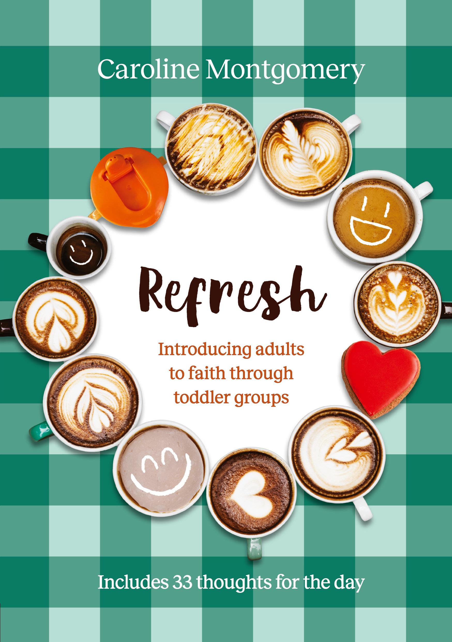 Cover: 9781800392168 | Refresh | Introducing adults to faith through toddler groups | Buch