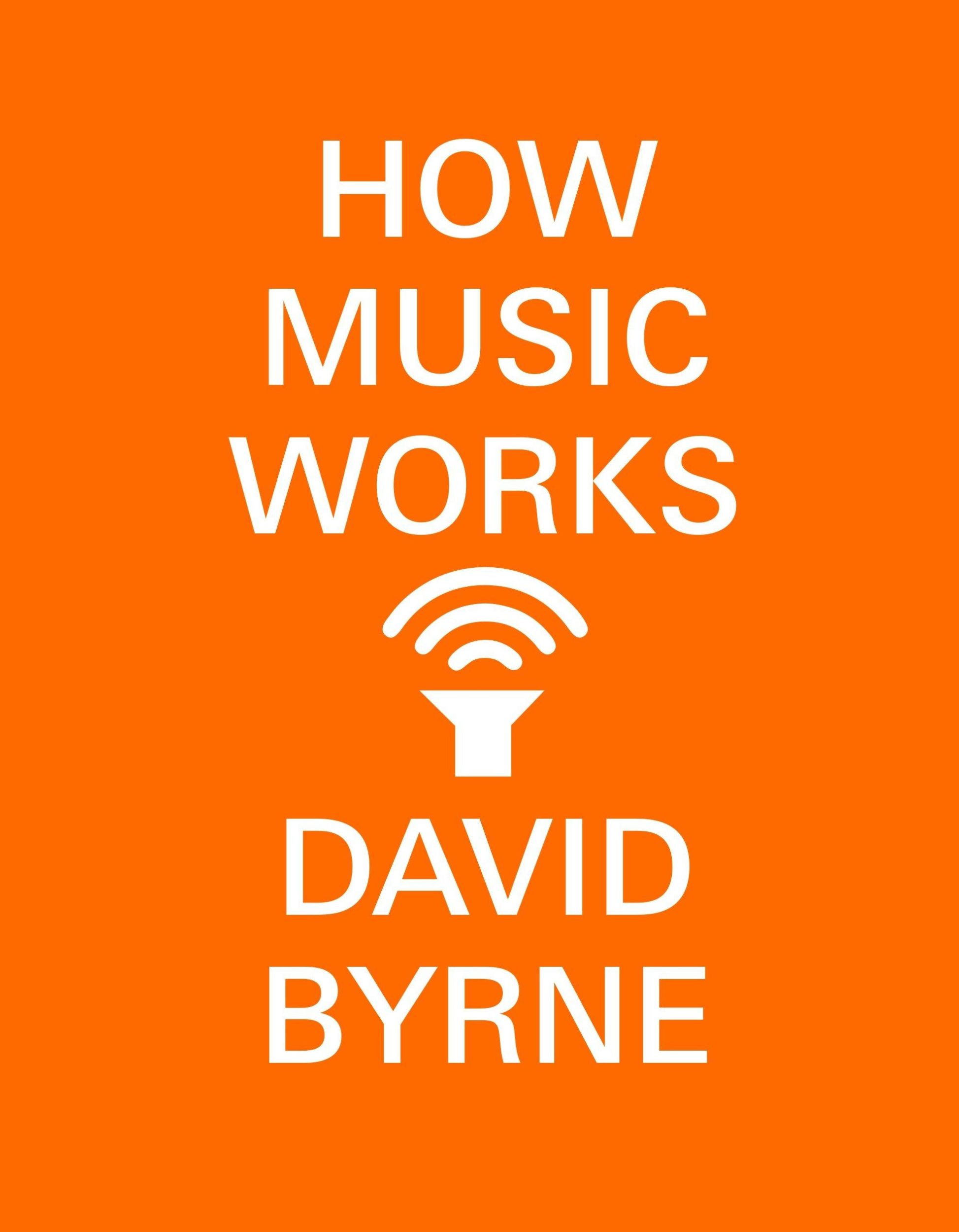 Cover: 9780804188937 | How Music Works | David Byrne | Taschenbuch | Englisch | 2017